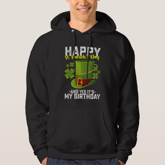 Veste À Capuche Joyeuse Saint-Patrick et oui c'est mon anniversair (Devant)