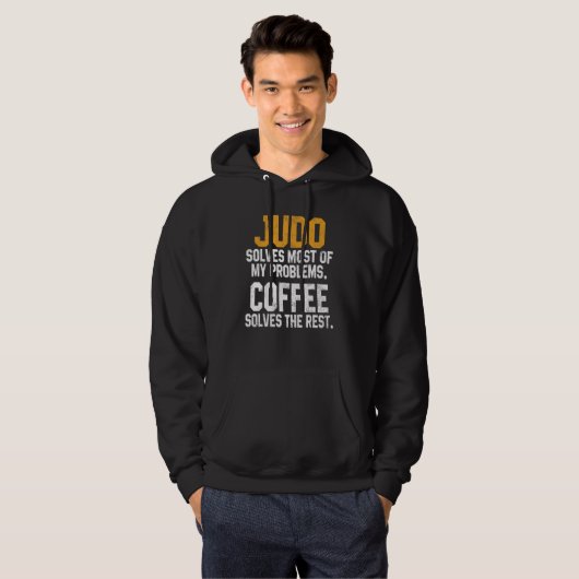 Veste À Capuche Judo Solves My Problems Coffee   Judoka Jujitsu Ma (Devant entier)