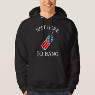 Veste À Capuche Juste Ici Pour Bang 4 juillet 4 Juillet Partie