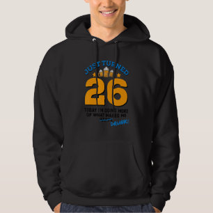Veste À Capuche Juste Turned 26 Bière Boire 26e Anniversaire Drunk