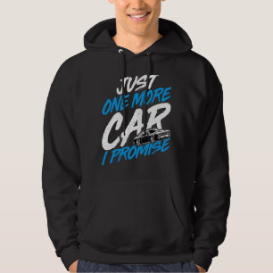 Veste À Capuche Juste Une Voiture De Plus Je Promets Collecteur Au