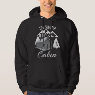 Veste À Capuche La Vie Est Meilleure À La Cabane De Randonnée De C