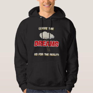 VESTE À CAPUCHE LAISSEZ LES RÊVES ALLER POUR LA RÉALITÉ MEILLEUR N