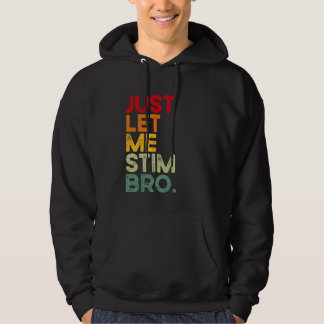 Veste À Capuche Laissez-moi simplement stimuler frère drôle de sen