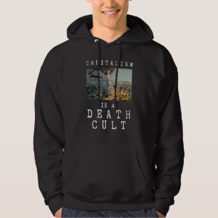 Veste À Capuche Le Capitalisme Est Un Culte De La Mort Anti-Capita