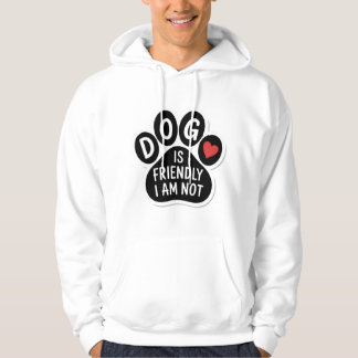 Veste À Capuche Le chien est amical, je ne le suis pas