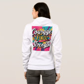 Veste À Capuche Le Courage Trouve La Force Motivationnelle T-shirt (Dos entier)