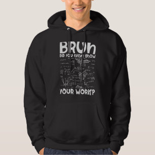 Veste À Capuche Le Mathématicien Bruh Vous A Même Montré Votre Tra