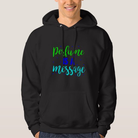 Veste À Capuche Le Parfum Est Un Message (Devant)