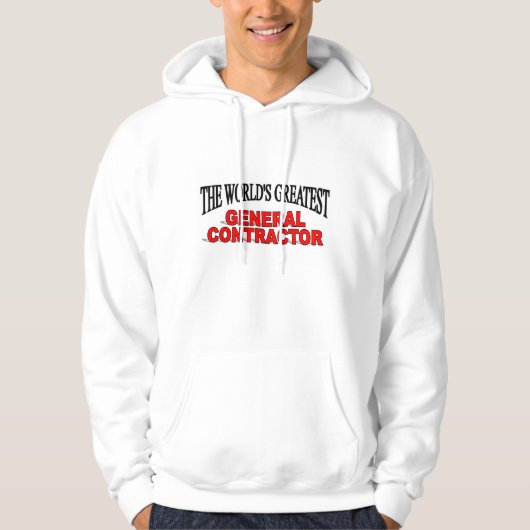 Veste À Capuche Le plus grand Général Contractor du monde (Devant)