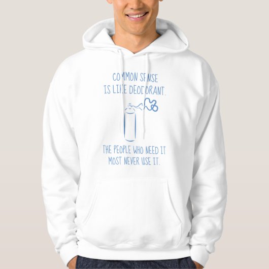 Veste À Capuche Le Sens Commun Est Comme Le Déodorant (Devant)