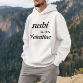 Veste À Capuche Le Sushi Est Ma Saint Valentin