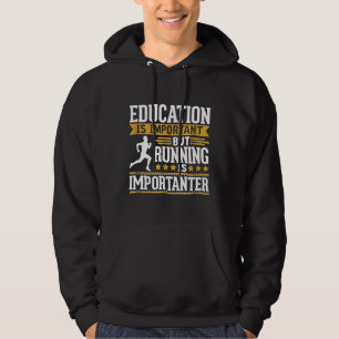 Veste À Capuche L'éducation ..Courir Est Importante Coureur Drôle
