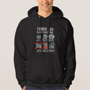 Veste À Capuche Les Choses Que Je Fais Dans Mon Temps Libre, Drôle