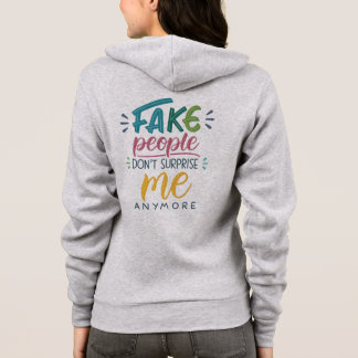 Veste À Capuche Les faux gens ne me surprennent plus