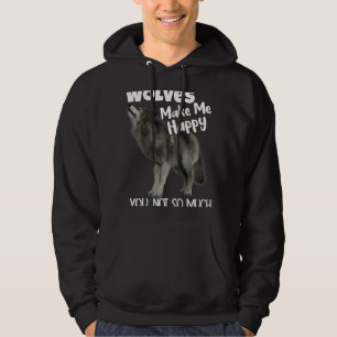 Veste À Capuche Les Loups Me Rendent Heureux, Tu N'Es Pas Tant Rag