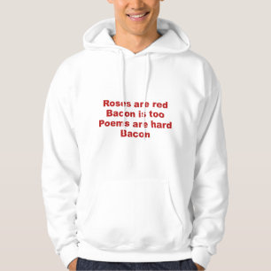 Veste À Capuche Les roses Sont Rouges. Bacon Est Aussi. Les Poèmes