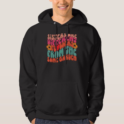 Veste À Capuche Les Soeurs Sont Différentes Fleurs Du Même Jardin (Devant)