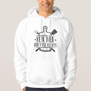 Veste À Capuche Les vrais hommes n’utilisent pas de recettes