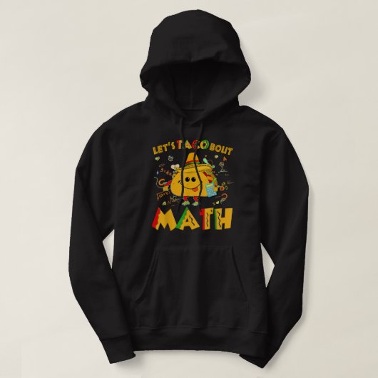Veste À Capuche Let's Taco Bout Math Funny Cinco De Mayo Math Teac (Design devant)