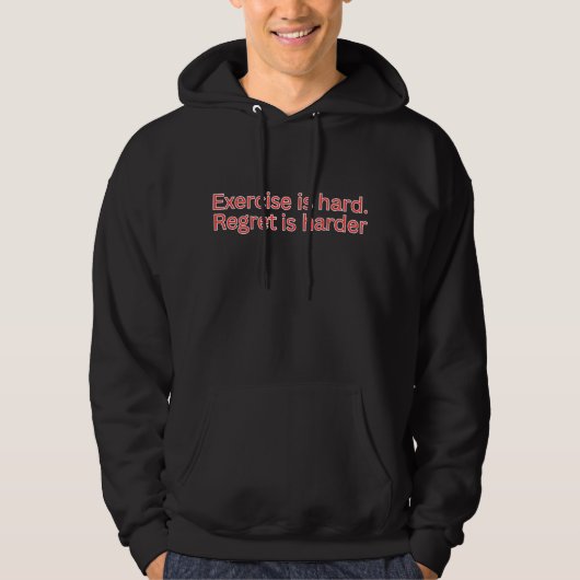 Veste À Capuche L'exercice est dur. Le regret est plus dur - citat (Devant)
