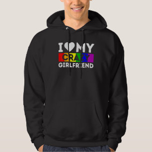Veste À Capuche Lgbt Pride I Love My Crazy Girlfriend Rainbow Sup