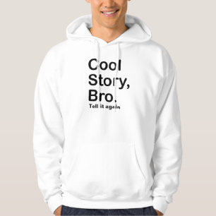 Veste À Capuche L'histoire fraîche Bro lui indiquent encore le
