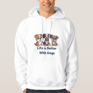 Veste À Capuche Life is Better with Dogs Hoodies