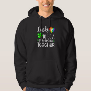 Veste À Capuche Luck Awesome Be Enseignant de 8e année Irish St Pa