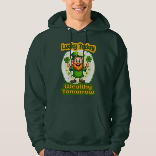 Veste À Capuche Lucky Today Wealthy Tomorrow St Patrick’s Moletons (Devant)