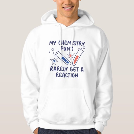 Veste À Capuche Ma Chimie Puns Rarement Obtenir Une Réaction (Devant)