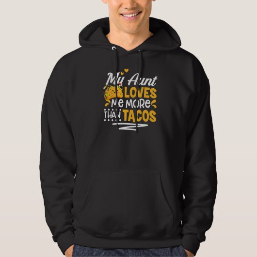 Veste À Capuche Ma Tante M'Aime Plus Que Des Tacos (Devant)