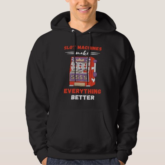 Veste À Capuche Machine à sous rend tout meilleur machine de jeu (Devant)