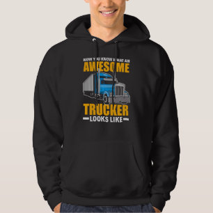 Veste À Capuche Maintenant Vous Savez Que Trucker Awesome Semble D