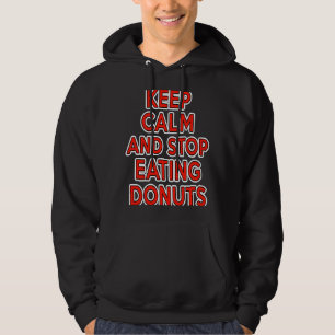 Veste À Capuche MAINTENIR CALME ET ARRÊTER DE MANGER DONUTS un bon