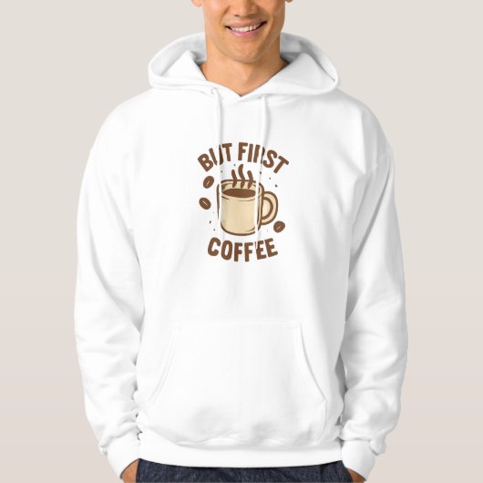 Veste À Capuche Mais d'abord café (Devant)