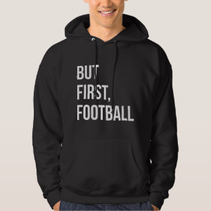 Veste À Capuche Mais Premièrement, Le Football