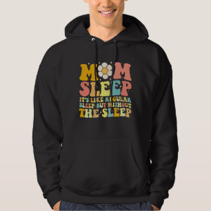 Veste À Capuche Maman dort drôle Fête des mères Groovy Rétro