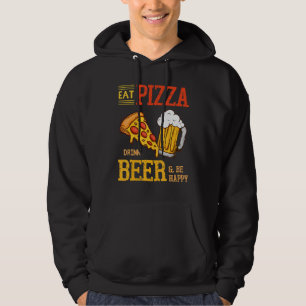 Veste À Capuche Mangez De La Bière Pizza Et Soyez Heureux Bière Pi