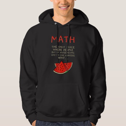 Veste À Capuche Math And Watermelons Mathematics Calculation Numbe (Devant)
