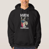 Veste À Capuche Math Is No Prob Llama Mathematics Math (Devant)