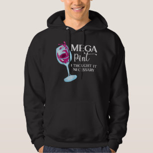 Veste À Capuche Mega Pint Je Pensais Qu'Il Nécessaire Drôle Sarcas