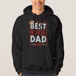 Veste À Capuche Meilleure infirmière papa Ever Med Fête Médicale d