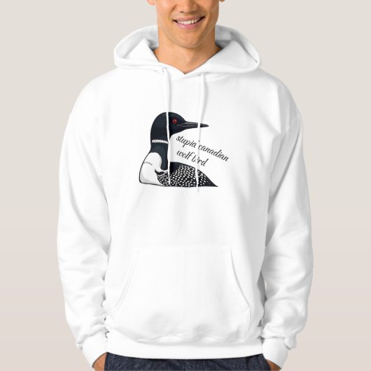 Veste À Capuche Mème drôle Stupide Loup Oiseau Canadien (Devant)