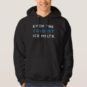 Veste À Capuche Même la glace la plus froide fond Gym Motivation (Devant)