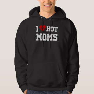 Veste À Capuche Mens I Love Moms I Heart Hot Moms Summer