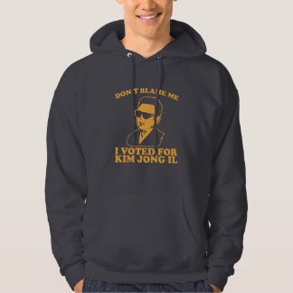 Veste À Capuche mettez ? t me blâment que j'ai voté pour Kim