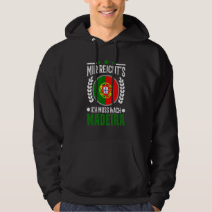 Veste À Capuche Mir Reichts Ich Muss Nach Madeira Holiday Portugal
