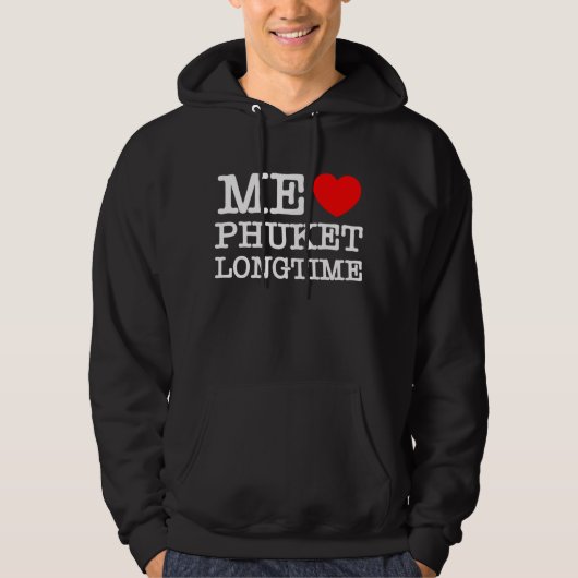 VESTE À CAPUCHE MOI LOVE PHUKET LONGTEMPS (Devant)
