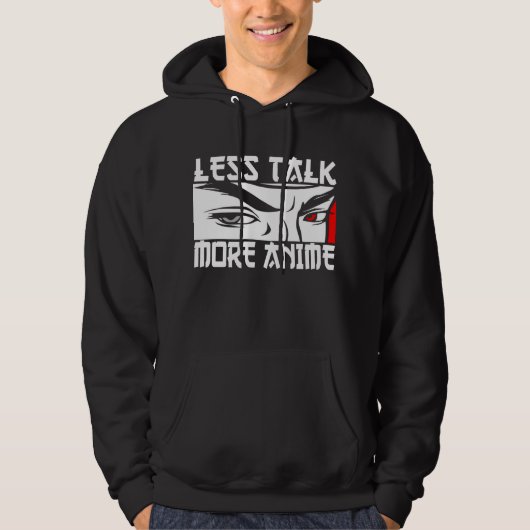 Veste À Capuche Moins de Parole Plus d'Anime - Drôle d'Anime (Devant)